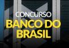 CONCURSO BANCO DO BRASIL – EDITAL PREVISTO AINDA PARA ESSE ANO!