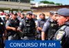 Concurso Polícia Militar PM AM: Edital com 1.350 vagas previsto para novembro Concurso Polícia Militar PM AM