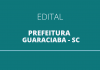 Concurso Prefeitura Guaraciaba SC: inscrições abertas. VEJA!! Concurso Prefeitura Guaraciaba SC