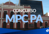 Concurso MPC PA : último edital foi publicado em 2019. SAIBA MAIS Concurso MPC PA