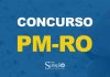 Concurso PM RO : edital pode sair até o meio do ano Concurso PM RO