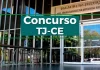 Concurso TJ CE retificado! São 51 vagas e até R$ 10,8 mil! Concurso TJ