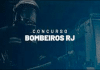 Concurso Bombeiros RJ: edital com 800 vagas em estudo! concurso bombeiro rj