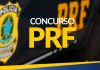 Concurso PRF : novo certame somente após reestruturação! Concurso PRF