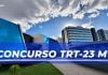 Concurso TRT 23 MT: nova seleção será discutida na sessão ordinária do próximo dia 30 Concurso TRT 23 MT
