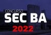Concurso SEC BA: banca definida! Veja! Concurso SEC BA