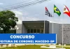 Concurso Coronel Macedo SP SAIU! Inicial de até R$ 14 mil! CONFIRA Concurso Coronel Macedo SP