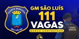 Concurso GCM São Luís MA: INSCRIÇÃO ABERTA; 111 VAGAS! Concurso GCM São Luís MA