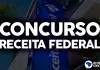Concurso Receita Federal: EDITAL EM BREVE! Até R$21 mil Concurso Receita Federal
