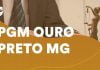 Concurso PGM Ouro Preto MG: inscrição aberta. VEJA! Concurso PGM