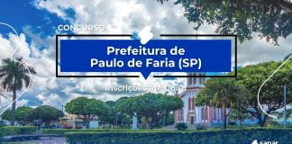 Concurso Paulo de Faria SP: inscrição aberta; até R$ 6,6 mil!