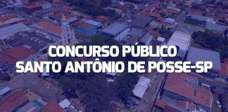 Concurso Santo Antônio de Posse SP: inscrição aberta!