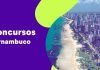 Concursos Pernambuco: Inicial de até R$ 38 mil! Veja