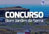 Concurso Bom Jardim da Serra SC: SAIU! Até R$ 14 mil. VEJA!