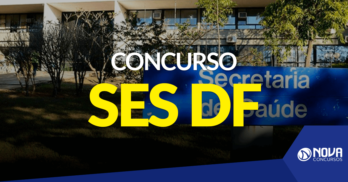 Concurso SES DF: 6.221 vagas e 3 editais? Entenda tudo aqui!