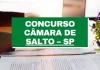 Concurso Câmara de Salto SP: inscrições abertas. VEJA!