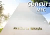 Concurso MEC: provas objetivas em Brasília. Saiba mais