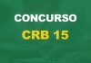 Concurso CRB 15: edital SAIU! 50 vagas. Inscrições abertas!