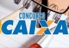 Concurso Caixa abre inscrições HOJE! 4.050 vagas. Confira! concurso CAIXA