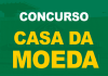 Concurso Casa da Moeda: em andamento; 68 vagas. Confira! Concurso Casa da Moeda