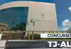 Concurso TJ AL: inscrições abertas; iniciais de R$ 3 mil! Concurso TJ AL