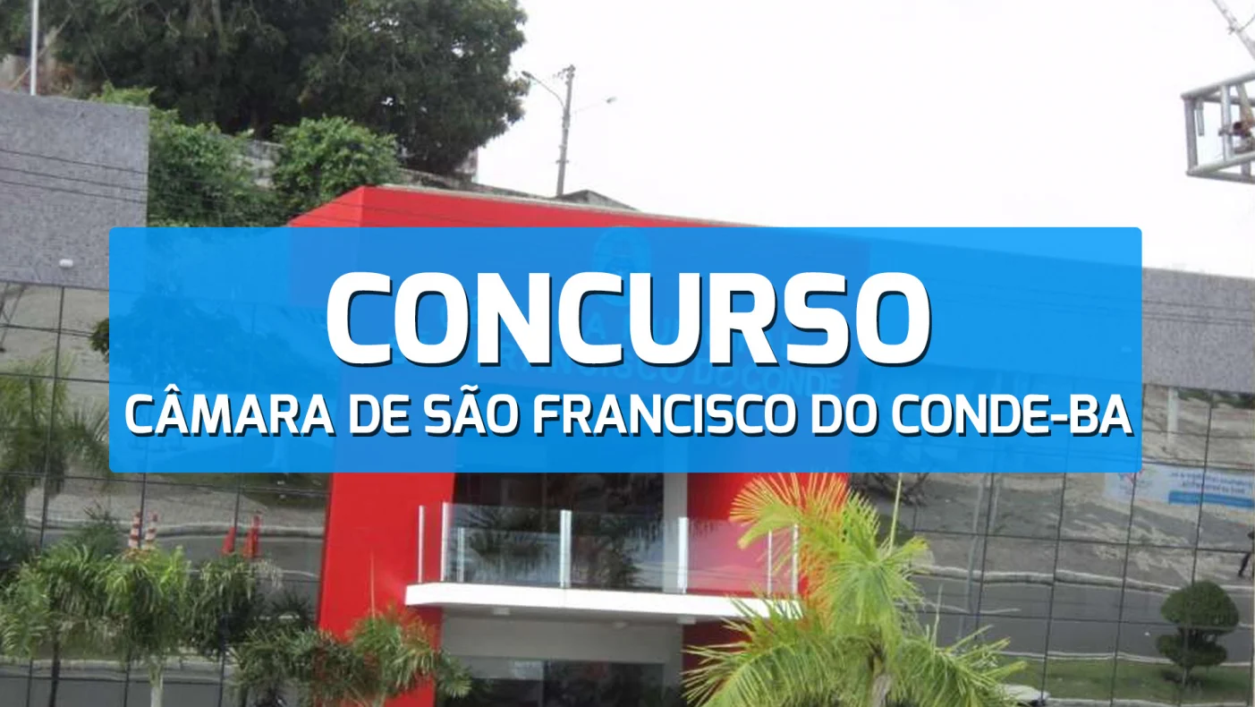 Concurso Câmara de São Francisco do Conde BA: até R$ 9,2 mil! Concurso Câmara de São Francisco do Conde BA