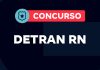 A Banca Unificada e a Preparação para o Futuro no Concurso Detran RN Concurso Detran RN